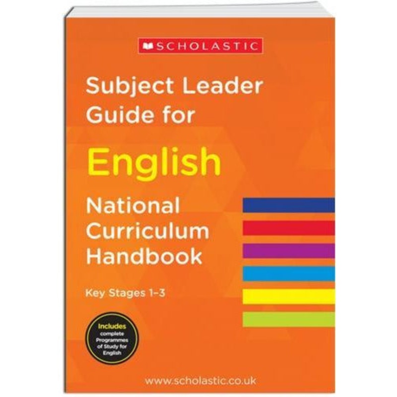 National Curriculum Handbook Subject Leader Guide For English Key Stage 1-3