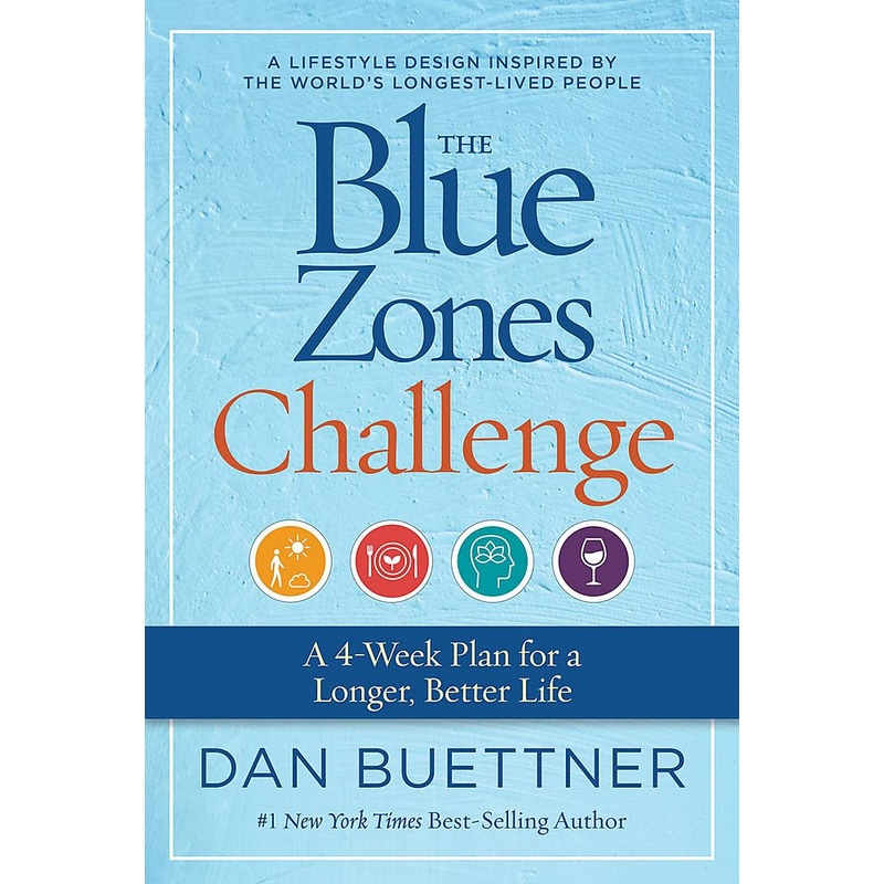 The Blue Zones Challenge: A 4-Week Plan for a Longer, Better Life Paperback