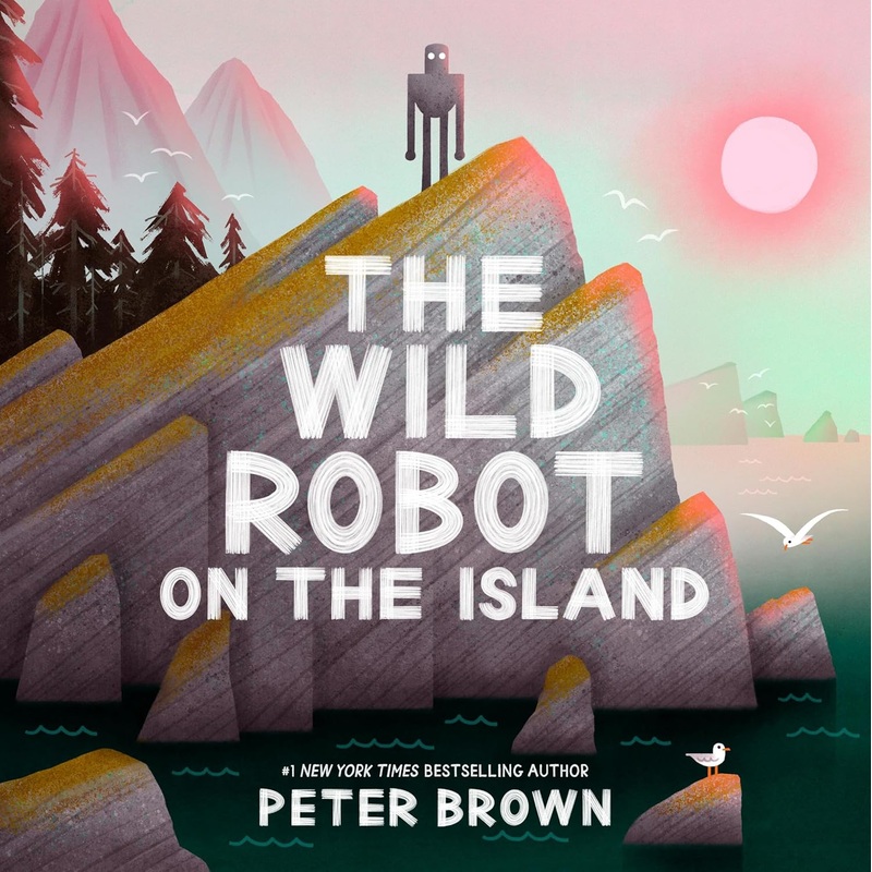 The Wild Robot on the Island Hardcover