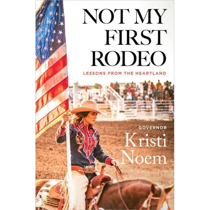 Not My First Rodeo: Lessons from the Heartland Hardcover