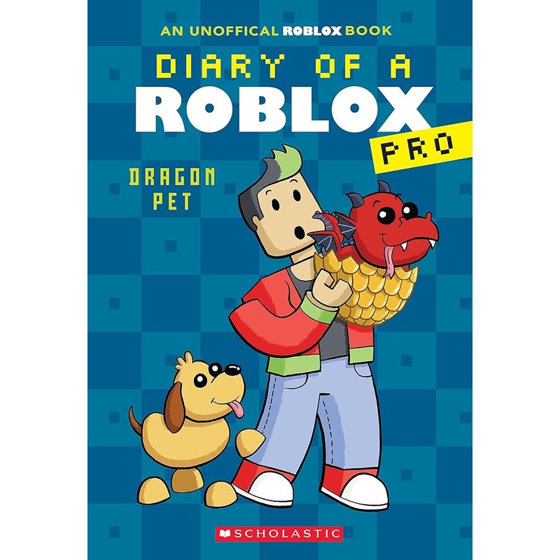 Dragon Pet (Diary of a Roblox Pro #2: An AFK Book)