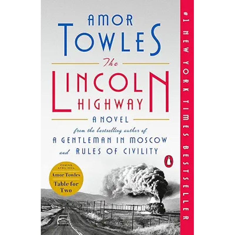 Lincoln Highway: A Novel by Amor Towles