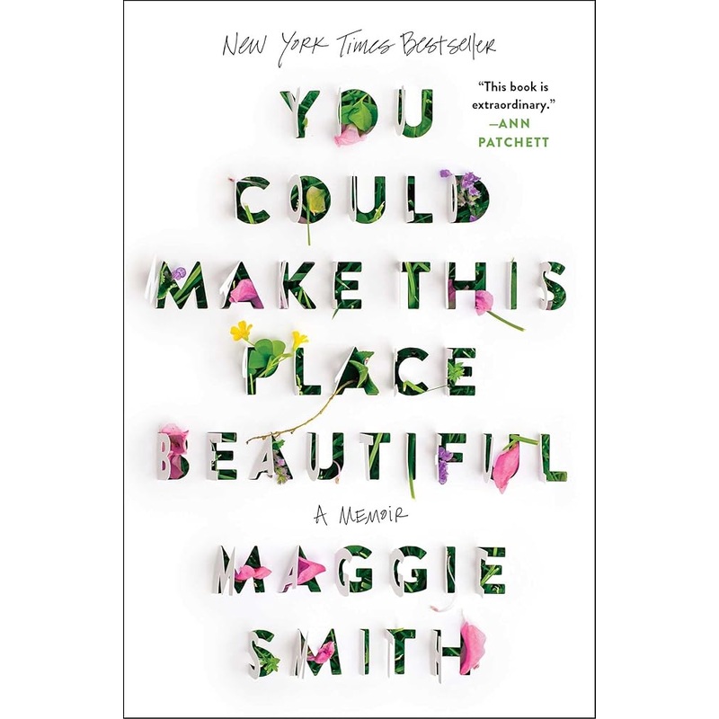 You Could Make This Place Beautiful: A Memoir