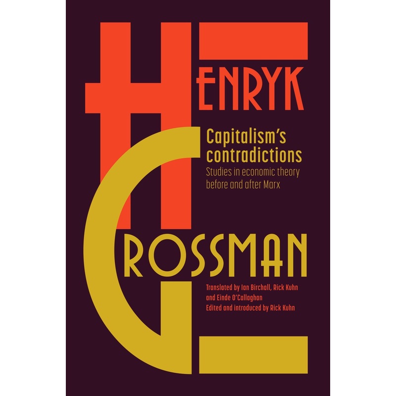 CAPITALISM’S CONTRADICTIONS STUDIES OF ECONOMIC THOUGHT BEFORE AND AFTER MARX