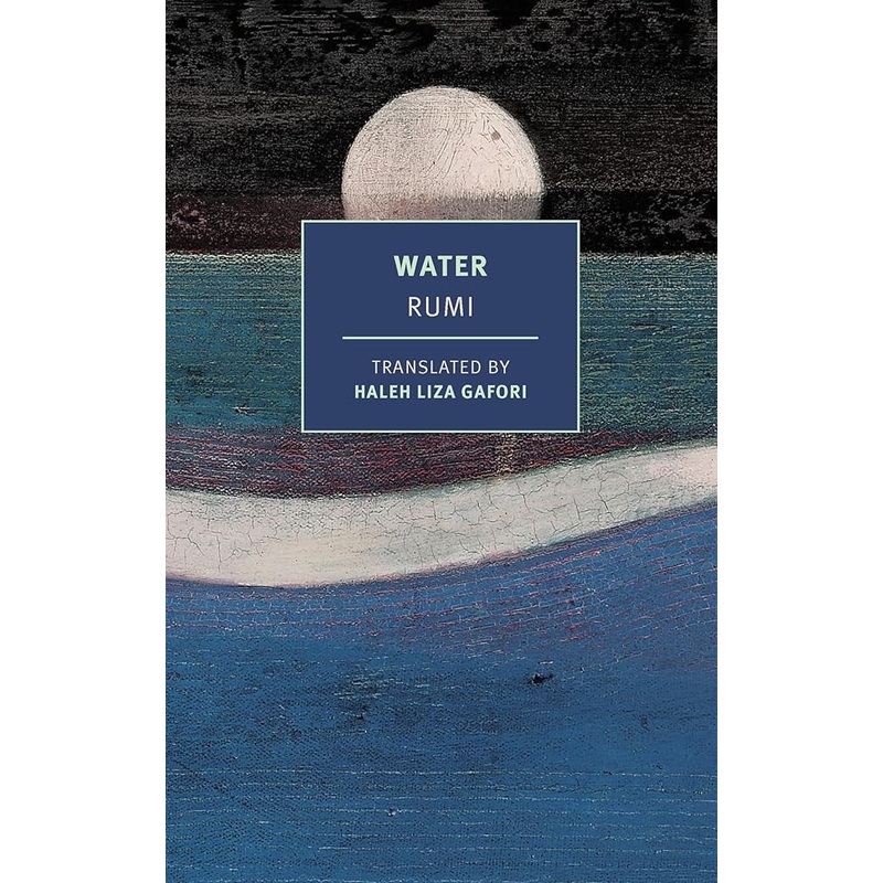 Water by Rumi, Haleh Liza Gafori