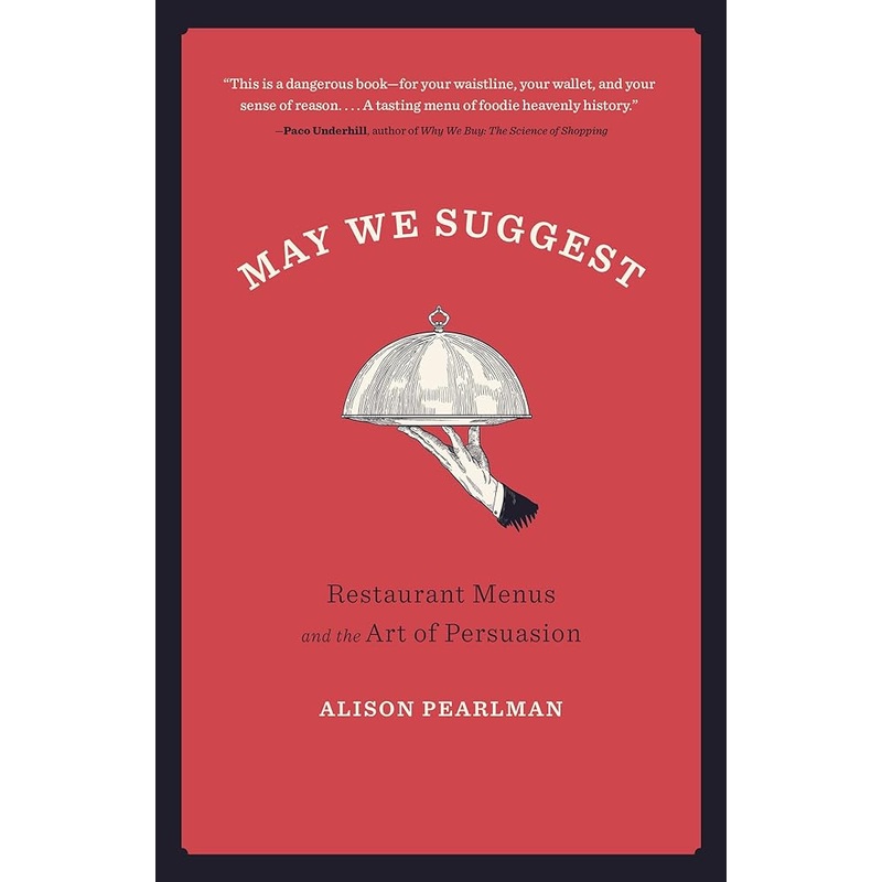 May We Suggest: Restaurant Menus and the Art of Persuasion