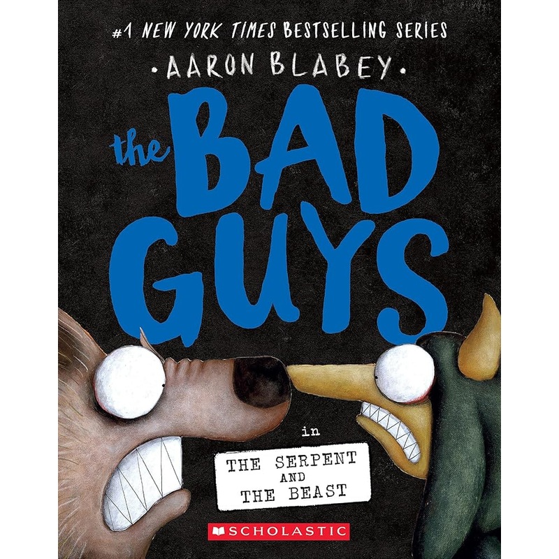 The Bad Guys in the Serpent and the Beast (The Bad Guys #19) by Aaron Blabey