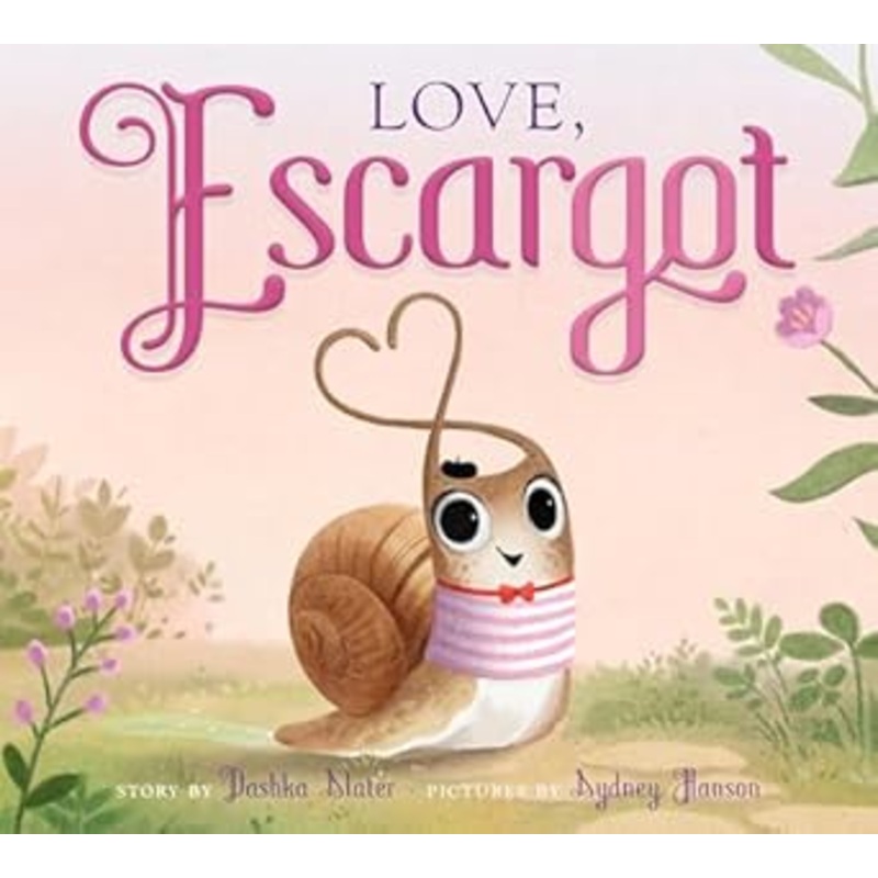Love, Escargot by Dashka Slater