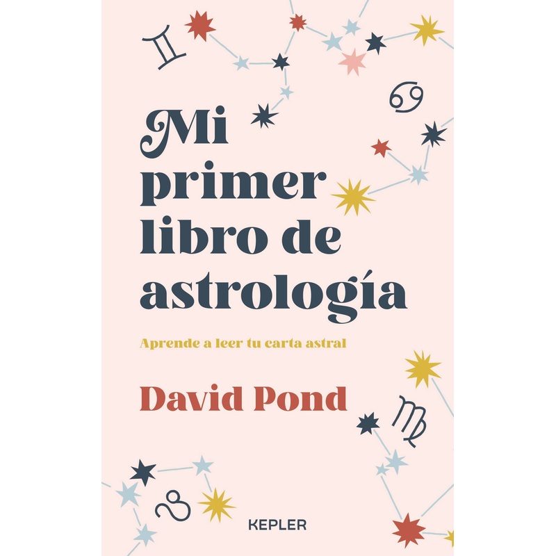 Mi primer libro de astrologa: Aprende a leer tu carta astral