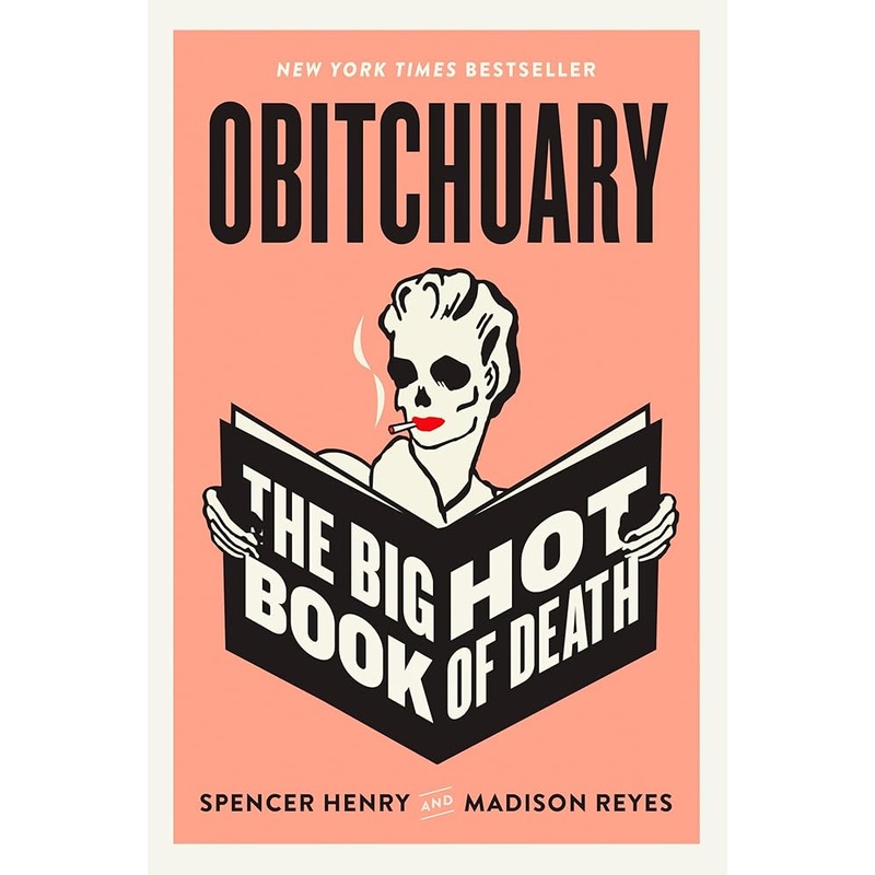 Obitchuary: The Big Hot Book of Death