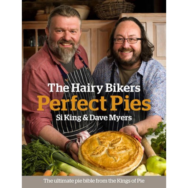 The Hairy Bikers’ Perfect Pies: The Ultimate Pie Bible from the Kings of Pies (Hardcover)