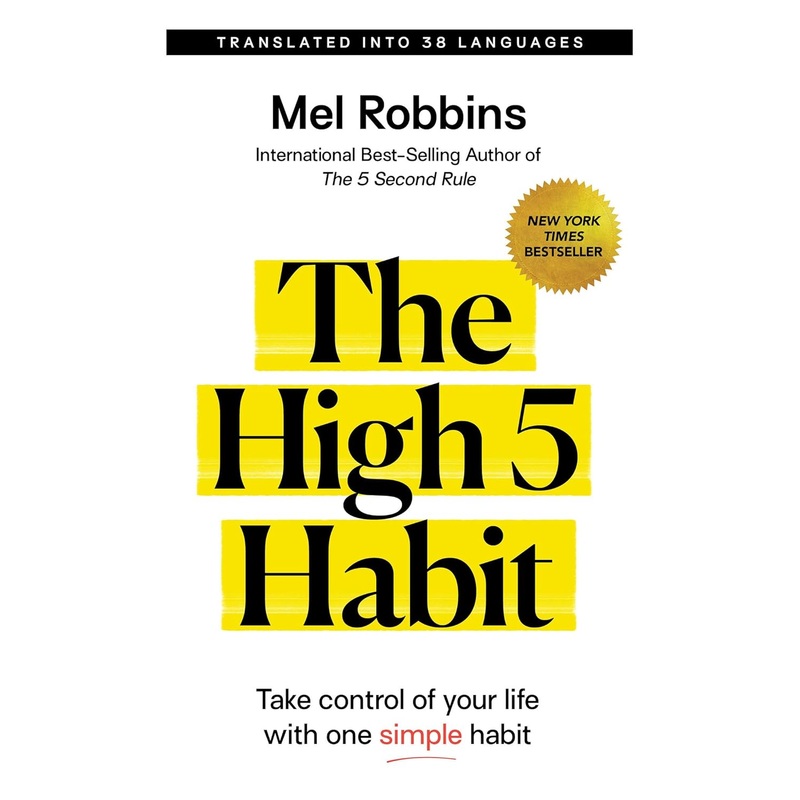 The High 5 Habit: Take Control of Your Life with One Simple Habit Paperback