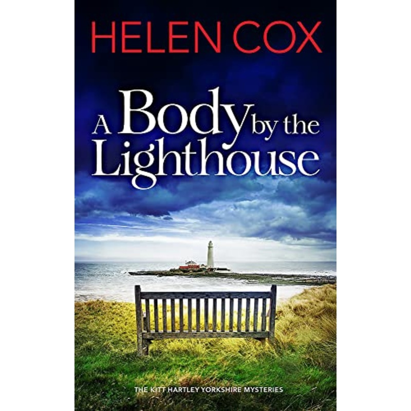 A Body by the Lighthouse: The Kitt Hartley Yorkshire Mysteries Book 6