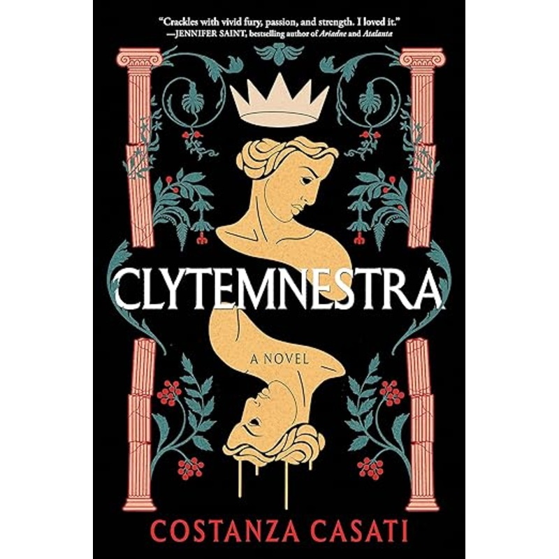 Clytemnestra: A Novel by Costanza Casati