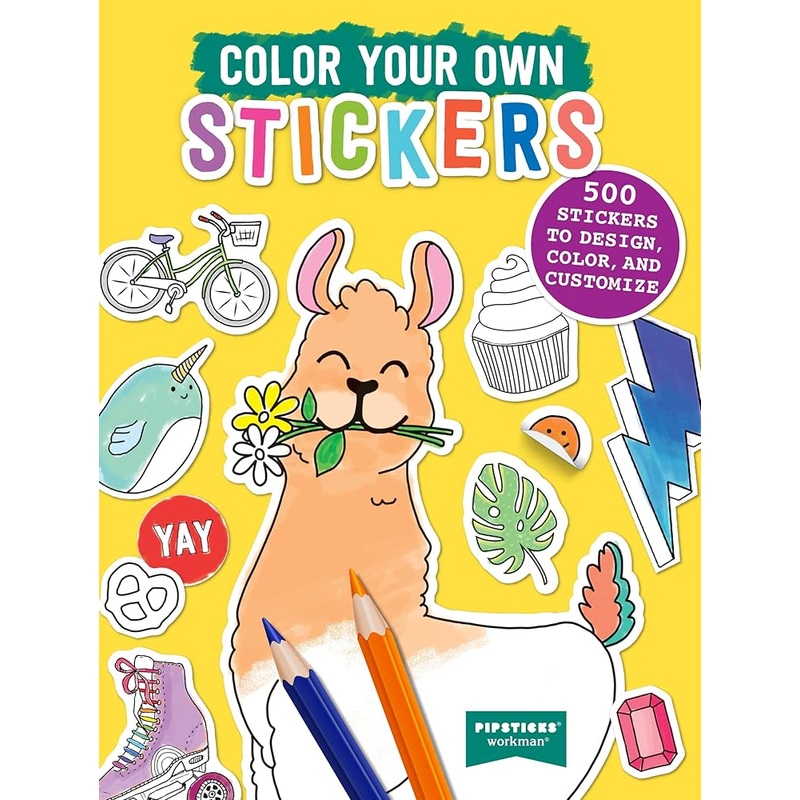 Color Your Own Stickers: 500 Stickers to Design, Color, and Customize (Pipsticks+Workman)