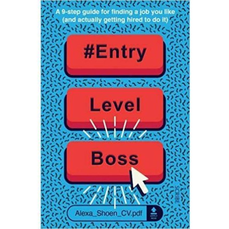 Find a Job – #ENTRYLEVELBOSS – a 9-step guide for finding a job you like