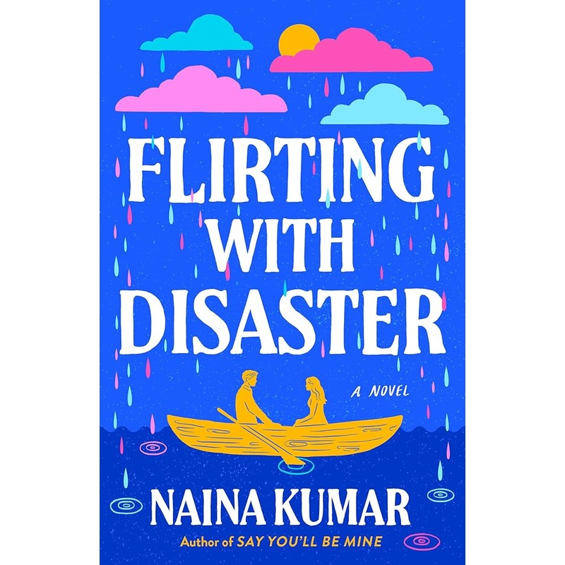 Flirting With Disaster: A Novel by Naina Kumar