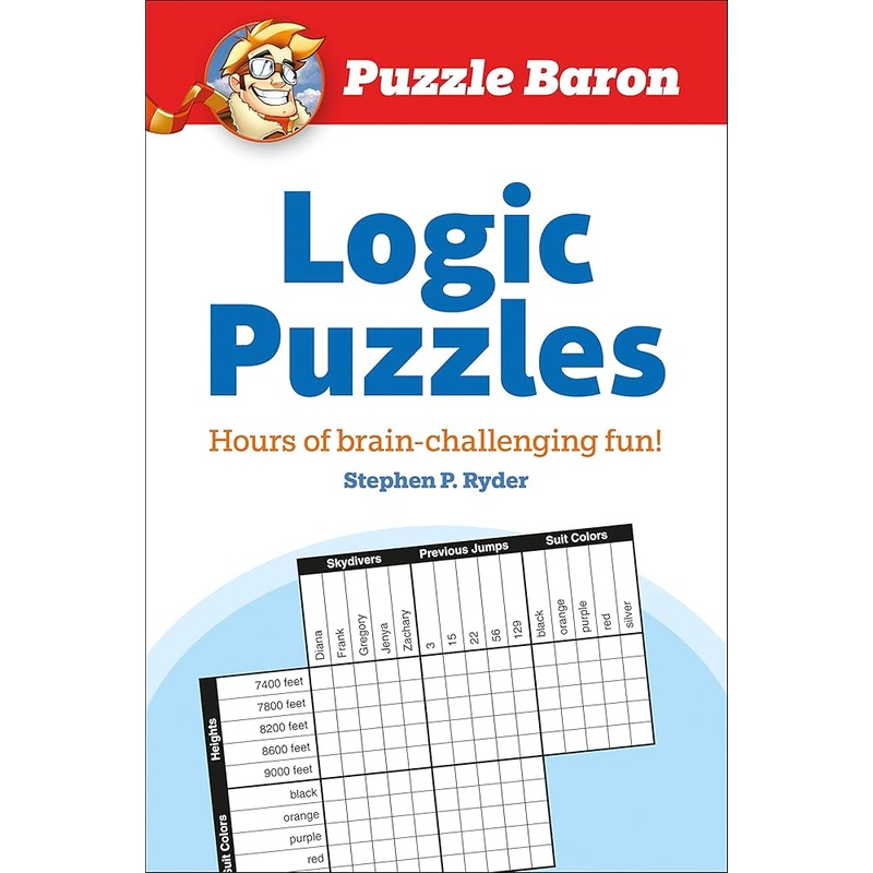 Puzzle Baron’s Logic Puzzles: Hours of Brain-Challenging Fun!