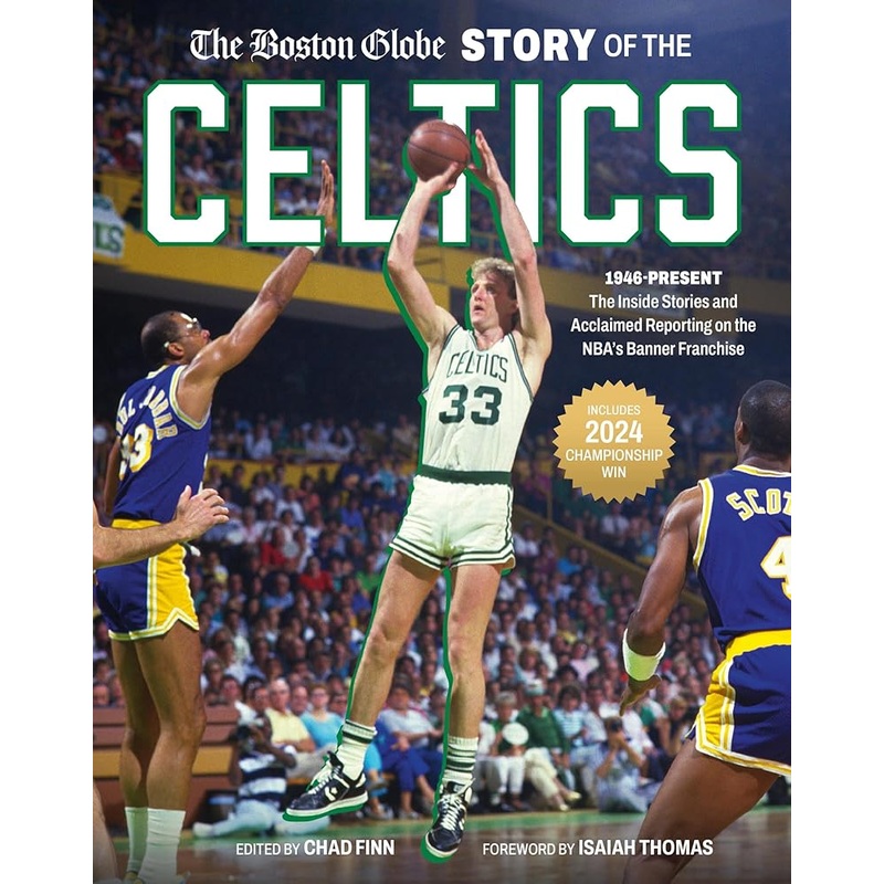 The Boston Globe Story of the Celtics: 1946-Present