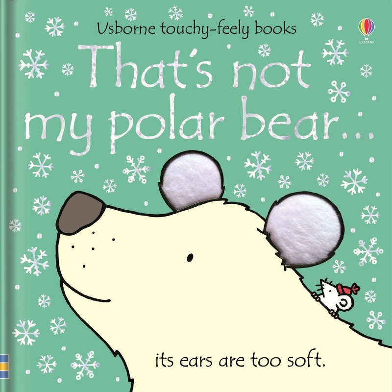 Usborne Touchy Feely That’s Not My Polar Bear by Fiona Watt