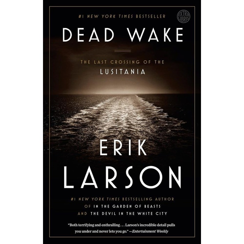 Dead Wake: The Last Crossing of the Lusitania