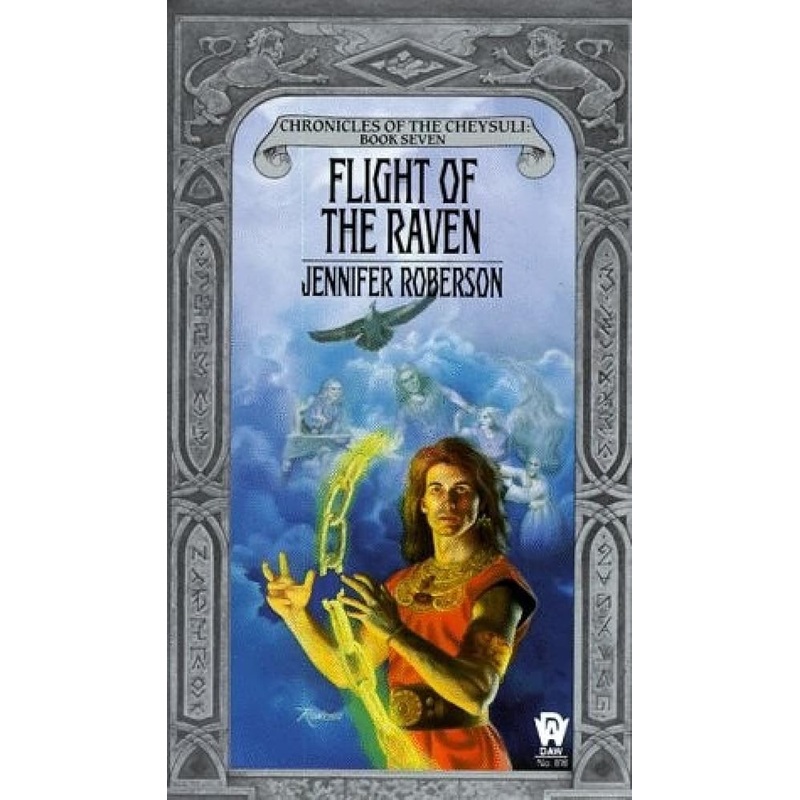 Flight of the Raven (Chronicles of the Cheysuli Book Seven)