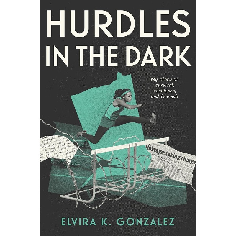 Hurdles in the Dark: My Story of Survival, Resilience, and Triumph
