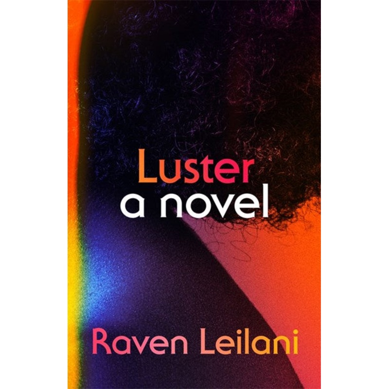 Luster : A Novel