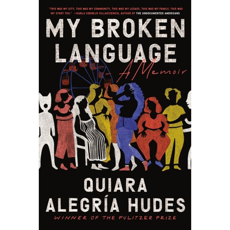 My Broken Language : A Memoir