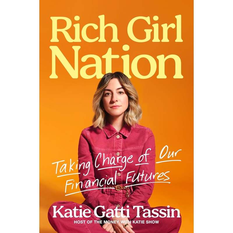Rich Girl Nation: Taking Charge of Our Financial Futures Hardcover