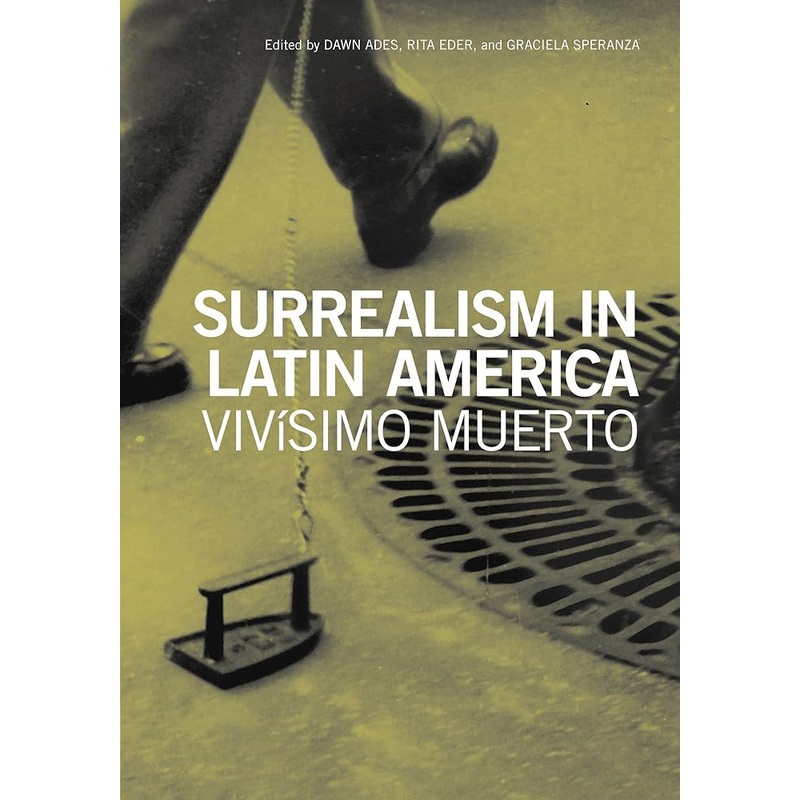 Surrealism in Latin America /anglais