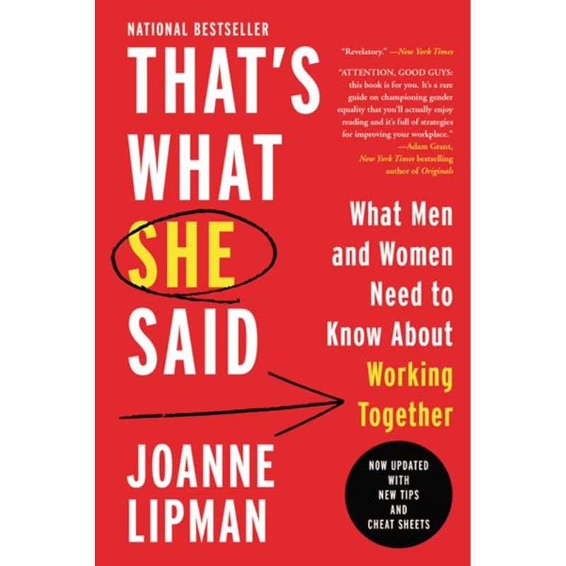 That’s What She Said : What Men and Women Need To Know About Working Together