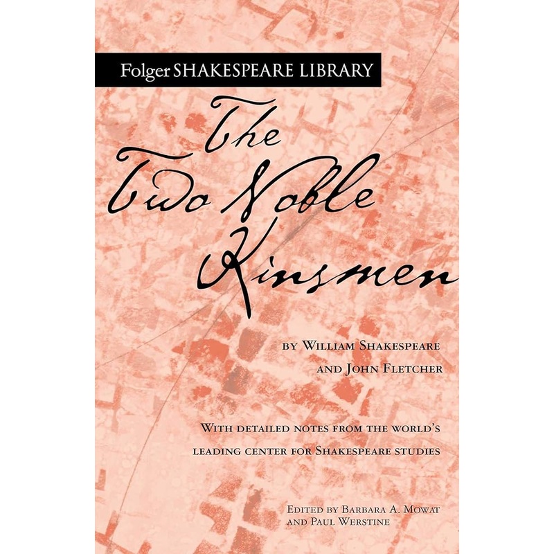 The Two Noble Kinsmen (Folger Shakespeare Library)