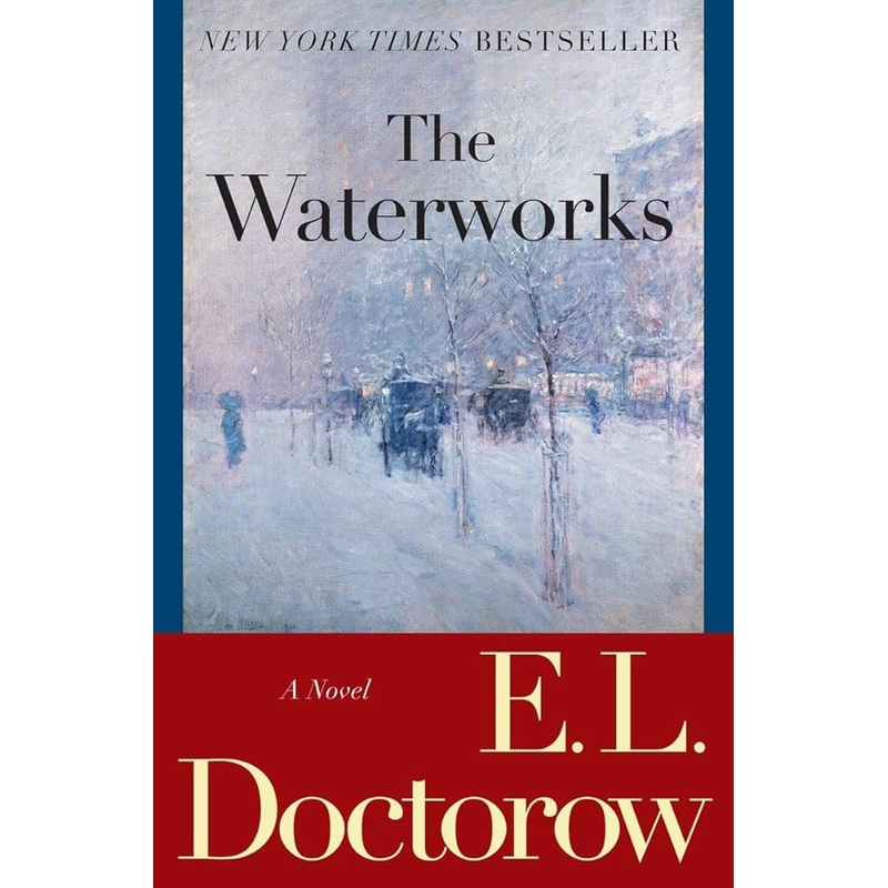 The Waterworks: A Novel