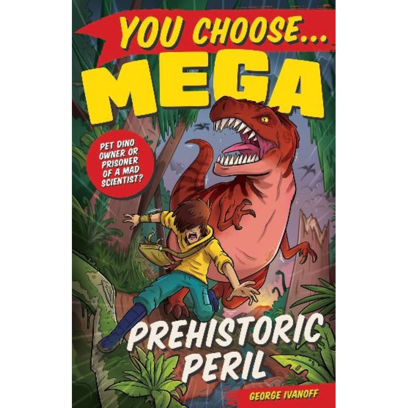 YOU CHOOSE MEGA: PREHISTORIC PERIL