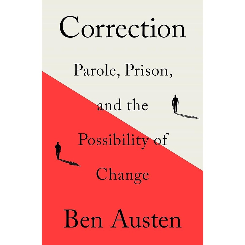 (11/04/25 PREORDER) Correction: Parole, Prison, and the Possibility of Change