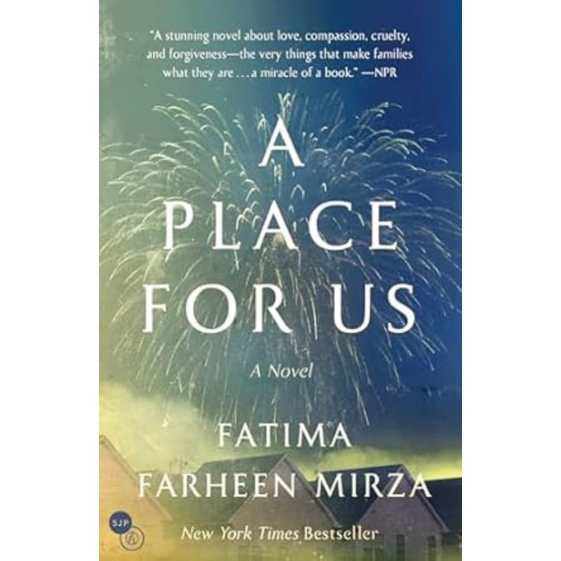 A Place For Us: A Novel by Fatima Farheen Mirza