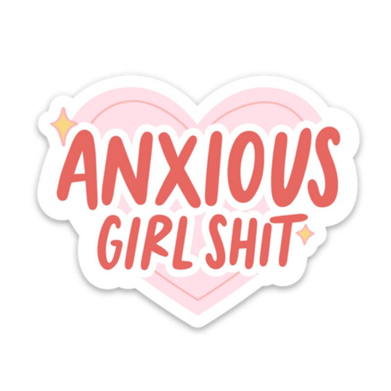 Anxious Girl Shit Sticker