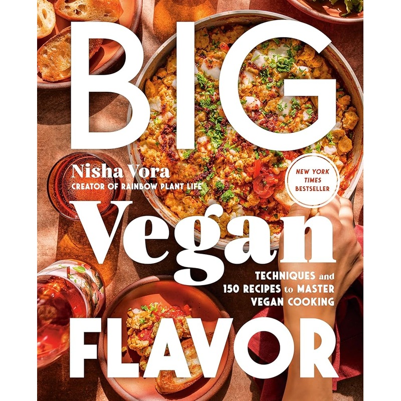 Big Vegan Flavor: Techniques and 150 Recipes to Master Vegan Cooking
