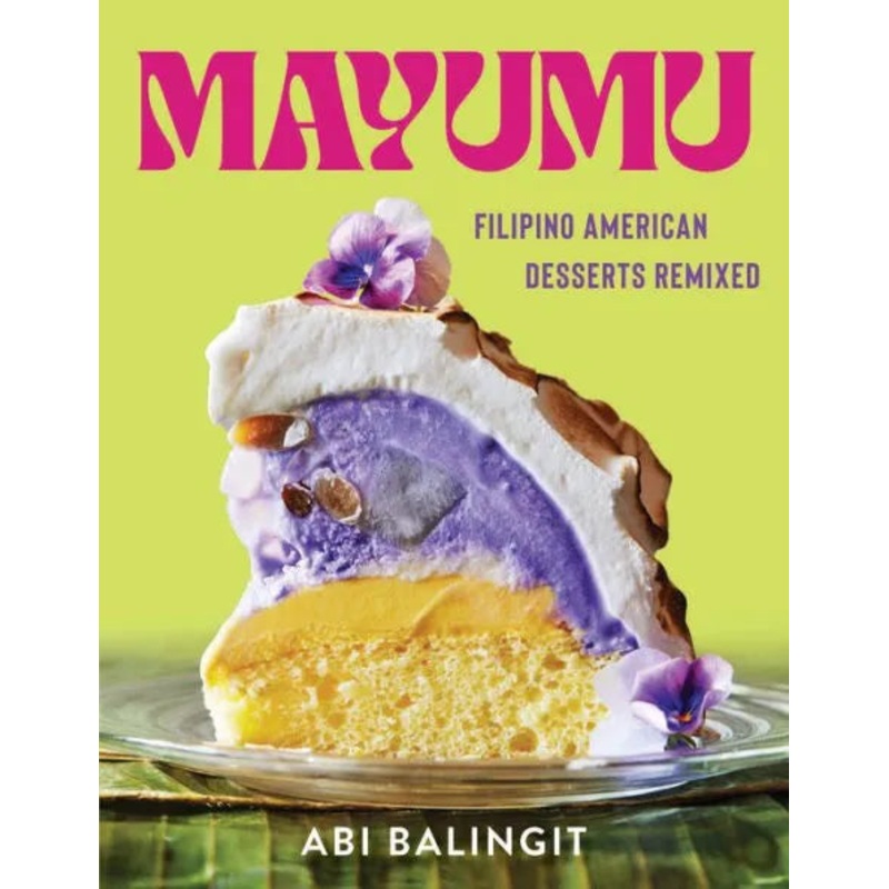 Mayumu: Filipino American Desserts Remixed Hardcover