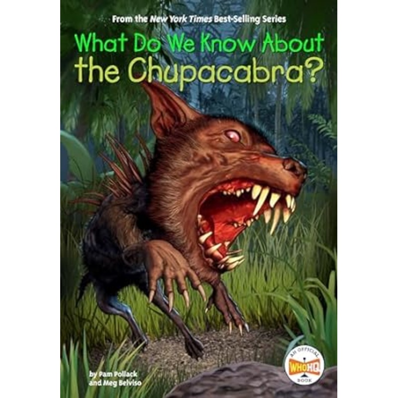 What Do We Know about the Chupacabra? (What Do We Know About?)