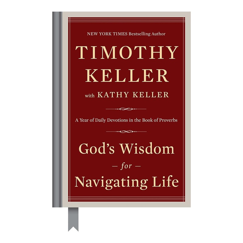 God’s Wisdom for Navigating Life: A Year of Daily Devotions in the Book of Proverbs Hardcover