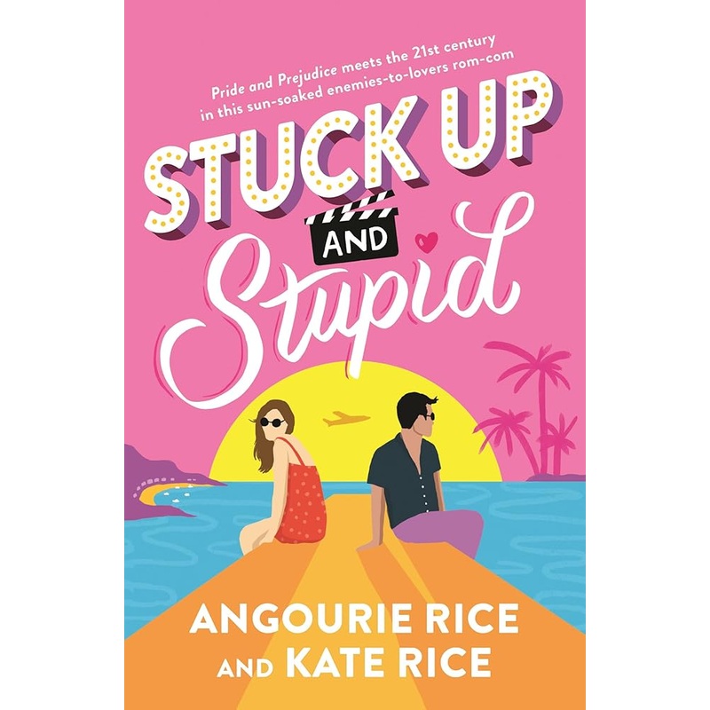 Stuck Up and Stupid by Angourie Rice, Kate Rice