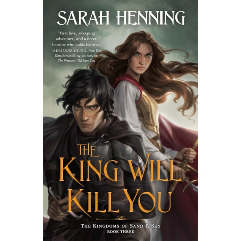 The King Will Kill You (Kingdoms of Sand & Sky #3)