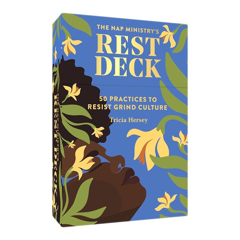 The Nap Ministry’s Rest Deck: 50 Practices to Resist Grind Culture