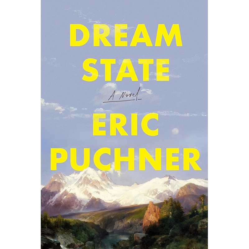 Dream State: A Novel by Eric Puchner