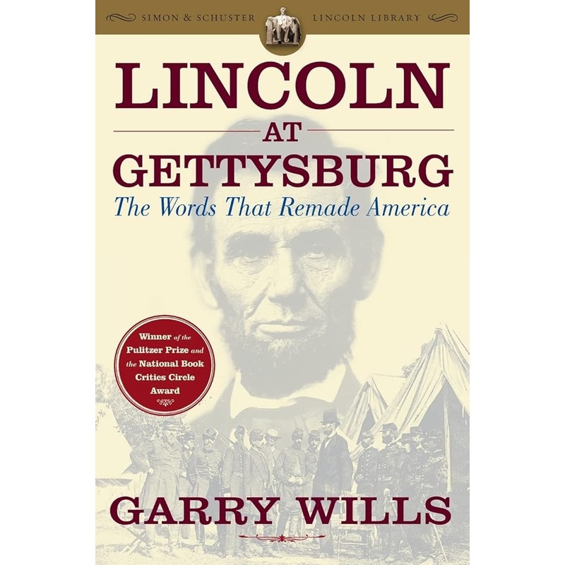 Lincoln at Gettysburg: The Words that Remade America (Simon & Schuster Lincoln Library)