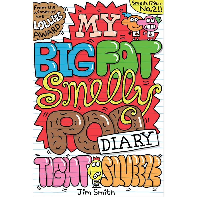 Tight Squeeze (my Big Fat Smelly Poo Diary #2)