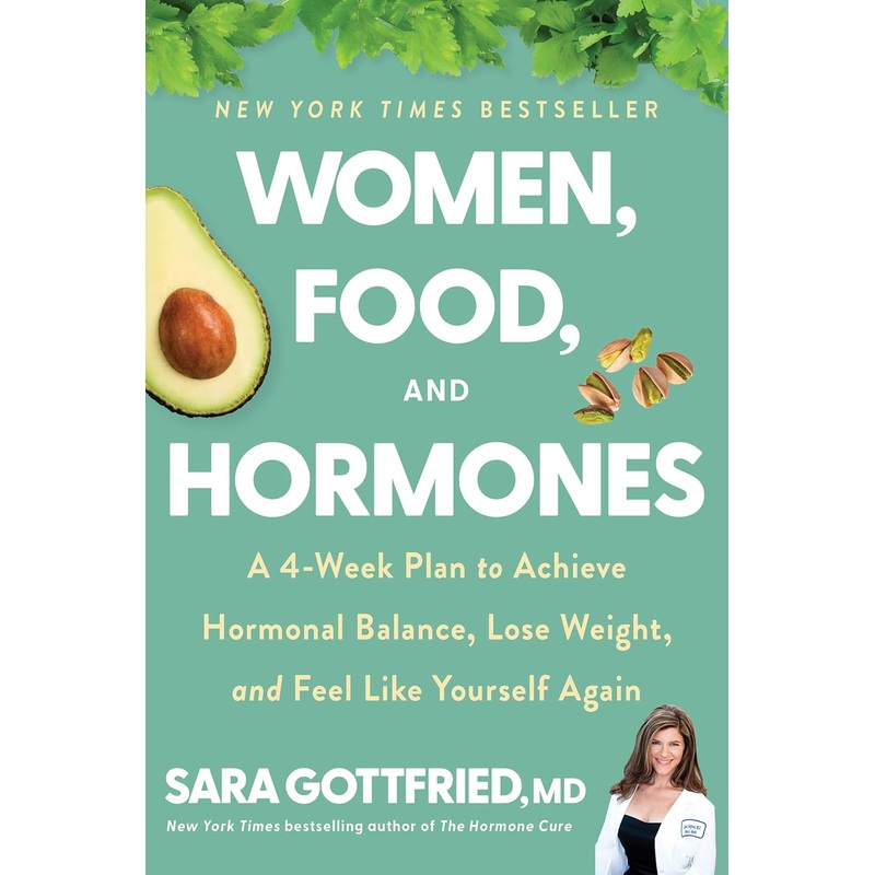 Women, Food, and Hormones: A 4-Week Plan to Achieve Hormonal Balance, Lose Weight, and Feel Like Yourself Again Paperback