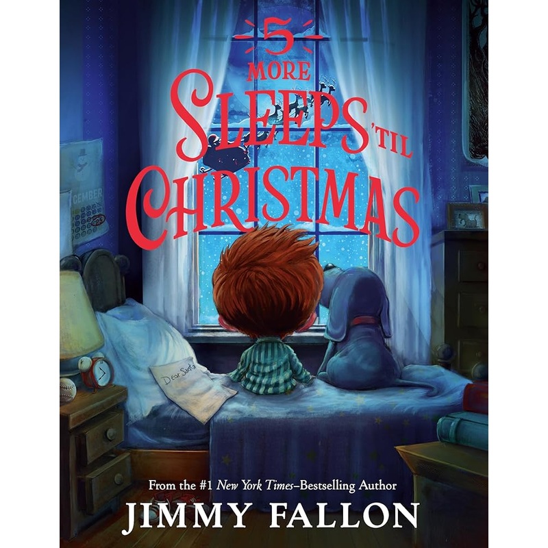 5 More Sleeps til Christmas by Jimmy Fallon, Rich Deas